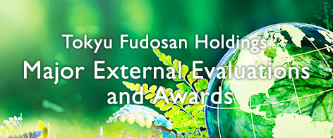 Tokyu Fudosan Holdings Major External Evaluations and Awards