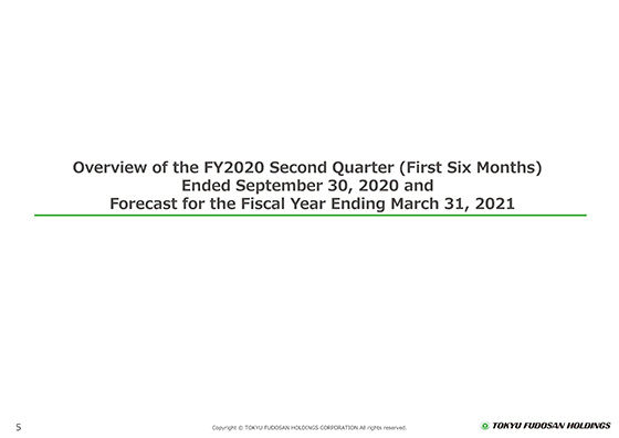 Overview of the FY2020 Second Quarter (First Six Months) Ended September 30, 2020 and Forecast for the Fiscal Year Ending March 31, 2021
