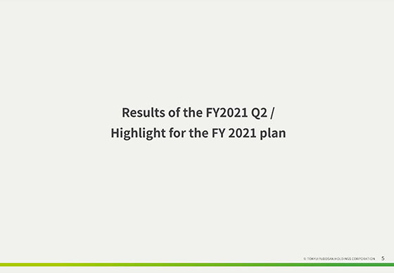 Results of the FY2021 Q2 / Highlight for the FY 2021 plan